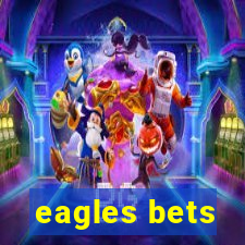 eagles bets